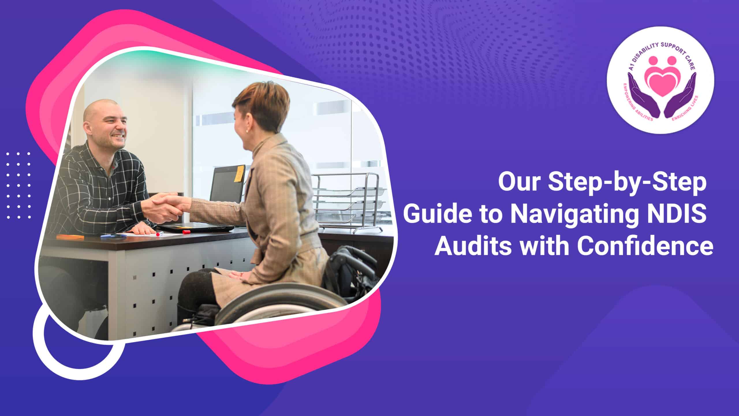 Our Step-by-Step Guide to Navigating NDIS Audits with Confidence